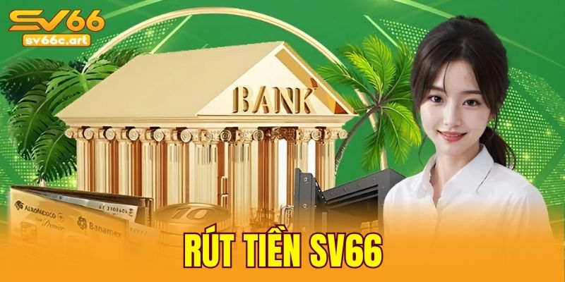 Rút tiền sv66